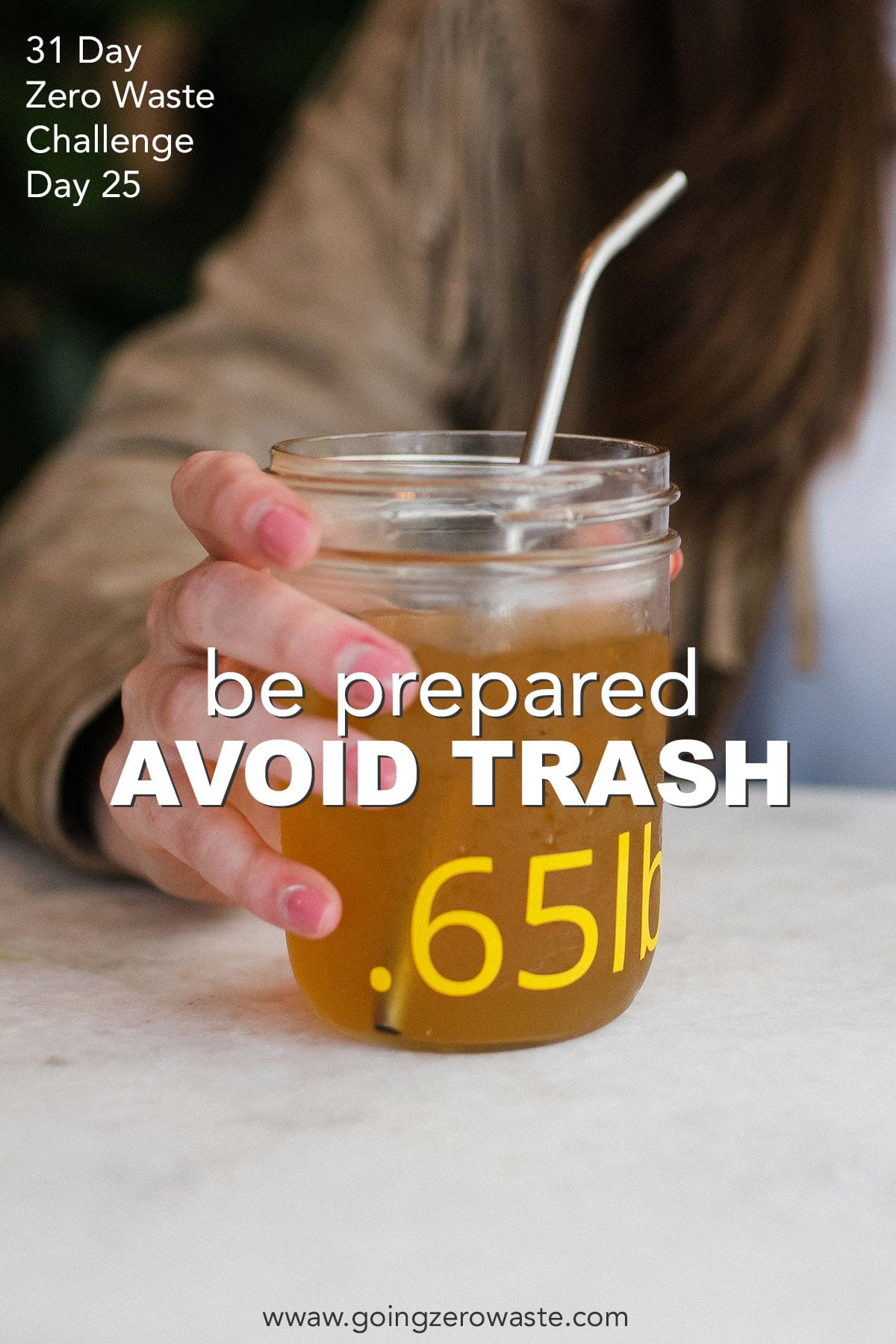 Be Ready and Keep away from Trash – Day 25 of the Zero Waste Problem